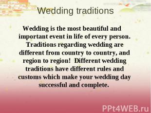 Wedding is the most beautiful and important event in life of every person. Tradi