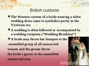 The Western custom of a bride wearing a white wedding dress came to symbolize pu