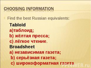 Find the best Russian equivalents: Find the best Russian equivalents: