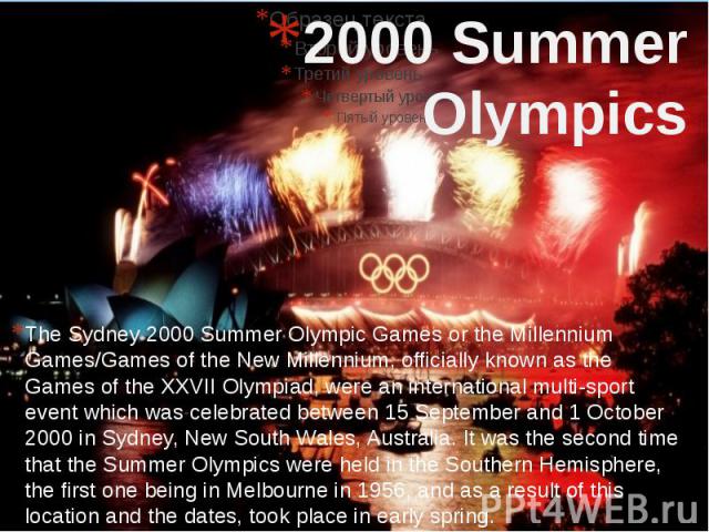 2000 Summer Olympics The Sydney 2000 Summer Olympic Games or the Millennium Games/Games of the New Millennium, officially known as the Games of the XXVII Olympiad, were an international multi-sport event which was celebrated between 15 September and…