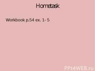 Workbook p.54 ex. 1- 5 Workbook p.54 ex. 1- 5