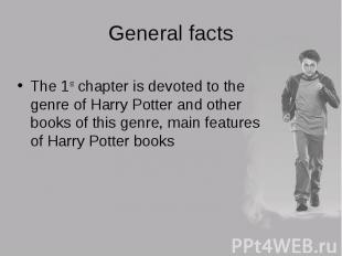 The 1st chapter is devoted to the genre of Harry Potter and other books of this