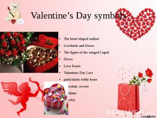 Valentine’s Day symbols The heart-shaped outline Lovebirds and Doves The figure