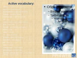 Active vocabulary: relative — родственник; родственница merry – счастливый, весё