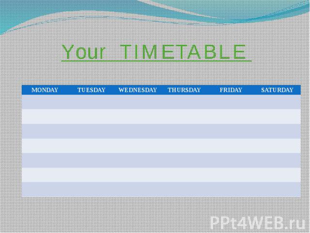 Your TIMETABLE