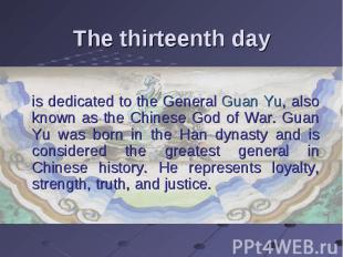 is dedicated to the General&nbsp;Guan Yu, also known as the Chinese God of War.