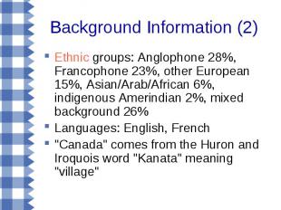Ethnic groups: Anglophone 28%, Francophone 23%, other European 15%, Asian/Arab/A