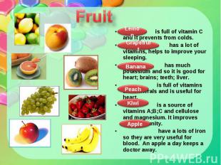 is full of vitamin C and it prevents from colds. is full of vitamin C and it pre