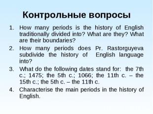 How many periods is the history of English traditionally divided into? What are