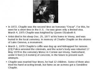 In 1972, Chaplin was the second time an honorary &quot;Oscar&quot;. For this, he