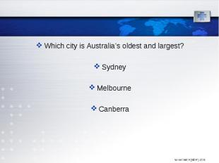 Which city is Australia’s oldest and largest? Which city is Australia’s oldest a