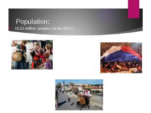 Population: 10,52 million people ( at the 2013 )
