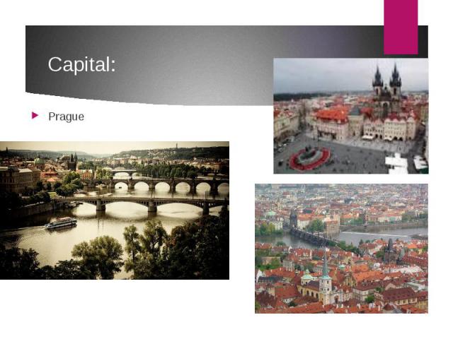 Capital: Prague