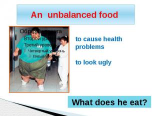 An unbalanced food