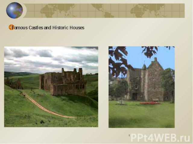 Famous Castles and Historic Houses Famous Castles and Historic Houses