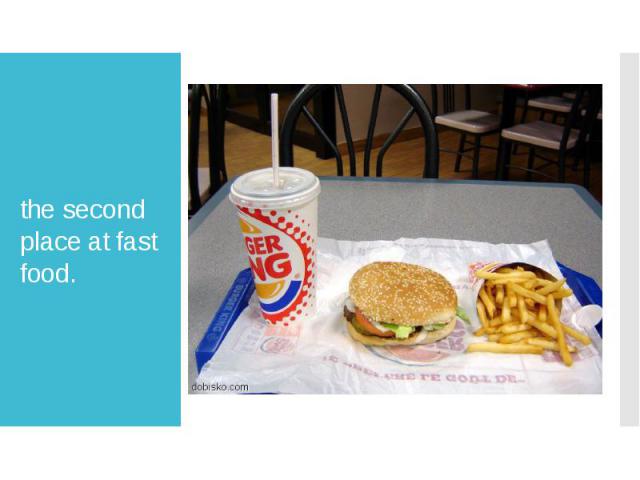 the second place at fast food.
