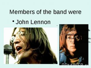 Members of the band were John Lennon