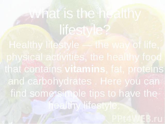 What is the healthy lifestyle?