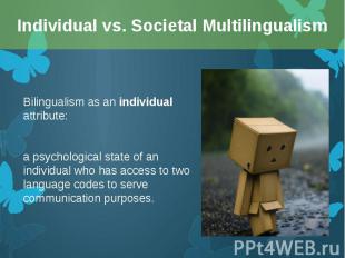 Bilingualism as an individual attribute: Bilingualism as an individual attribute