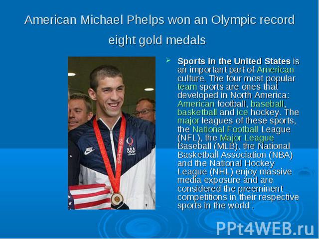 American Michael Phelps won an Olympic record eight gold medals