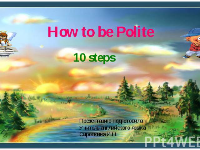How to be Polite 10 steps