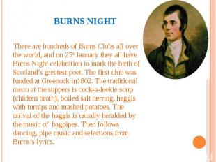 There are hundreds of Burns Clubs all over the world, and on 25th January they a