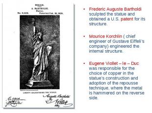 Frederic Auguste Bartholdi sculpted the statue and obtained a U.S. patent for it