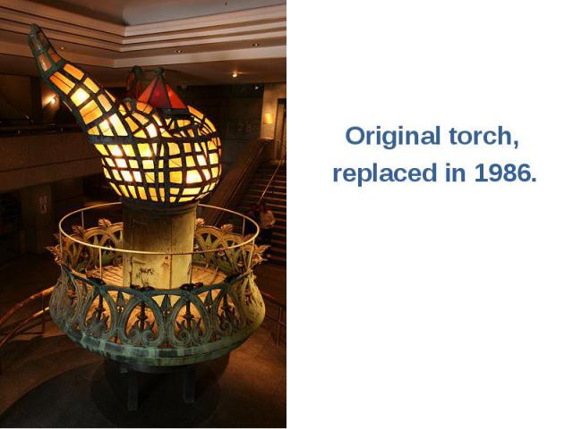 Original torch, Original torch, replaced in 1986.