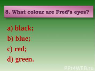 a) black; b) blue; c) red; d) green.