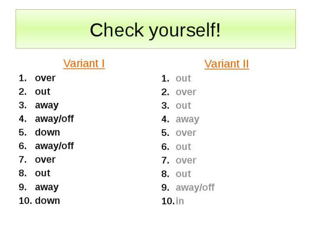 Check yourself! Variant I over out away away/off down away/off over out away down