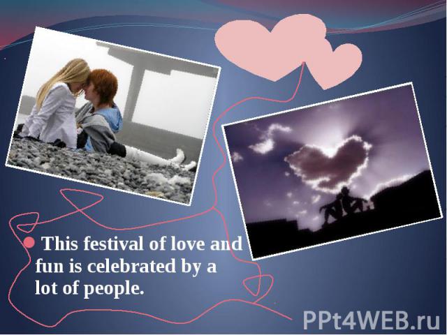 This festival of love and fun is celebrated by a lot of people. This festival of love and fun is celebrated by a lot of people.