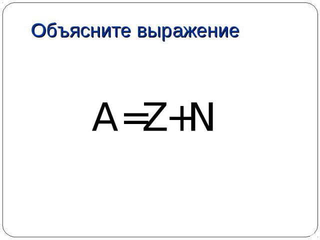A=Z+N A=Z+N