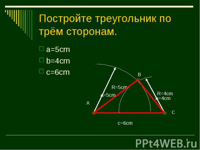 a=5сm a=5сm b=4cm c=6cm