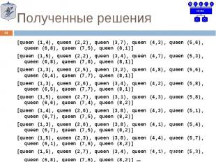 [queen (1,4), queen (2,2), queen (3,7), queen (4,3), queen (5,6), queen (6,8), q