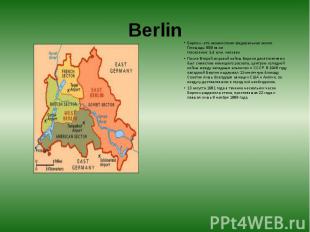 Berlin Берлин - это независимая федеральная земля.&nbsp; Площадь: 889 кв.км&nbsp