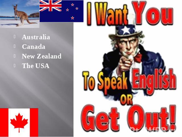 Australia Australia Canada New Zealand The USA