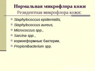 Staphylococcus epidermidis, Staphylococcus epidermidis, Staphylococcus aureus, M