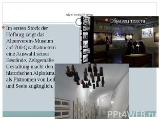 Alpenverein Museum Im ersten Stock der Hofburg zeigt das Alpenverein-Museum auf