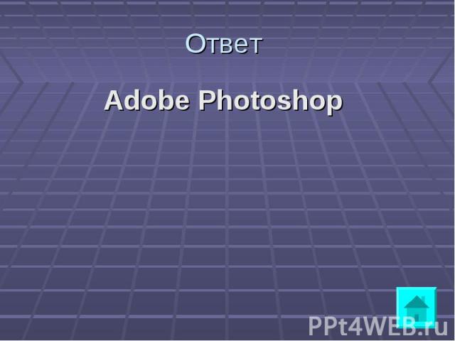 Adobe Photoshop Adobe Photoshop