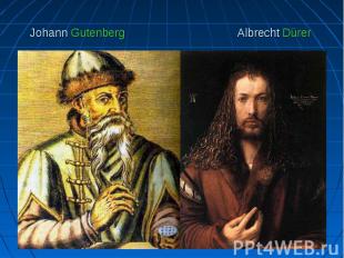 Johann Gutenberg Albrecht Dürer