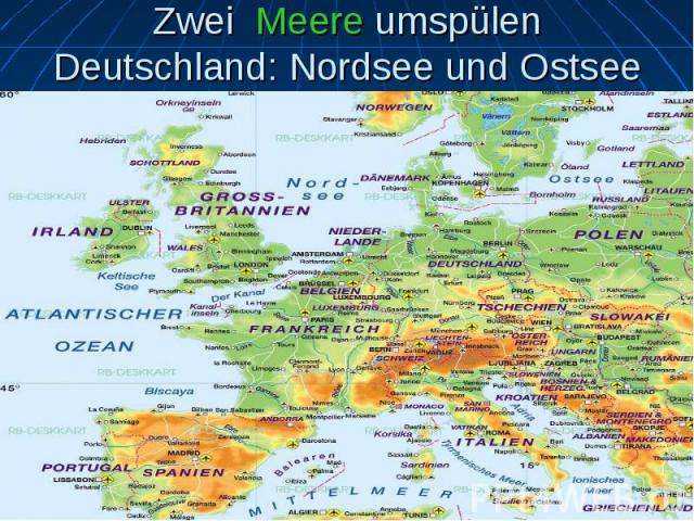 Zwei Meere umspülen Deutschland: Nordsee und Ostsee