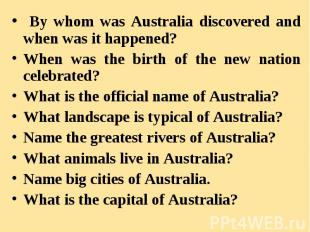 By whom was Australia discovered and when was it happened? When was the birth of