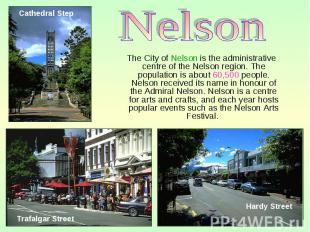The City of Nelson is the administrative centre of the Nelson region. The popula