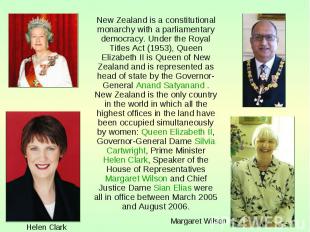 New Zealand is a constitutional monarchy with a parliamentary democracy. Under t