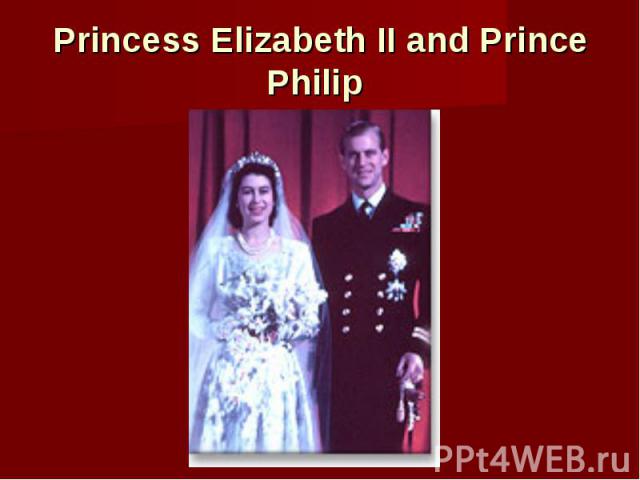Princess Elizabeth II and Prince Philip