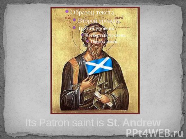 Its Patron saint is St. Andrew