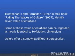 Trompenaars and Hampden-Turner in their book “Riding The Waves of Culture” (1997