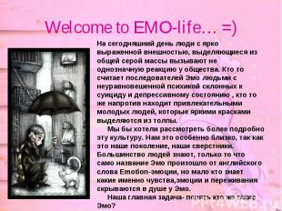Welcome to EMO-life… =) На сегодняшний день люди с ярко выраженной внешностью, в