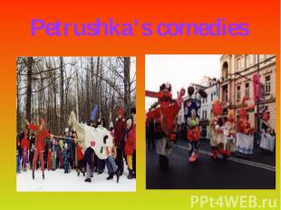 Petrushka’s comedies