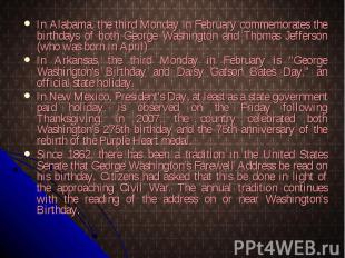 In Alabama, the third Monday in February commemorates the birthdays of both Geor